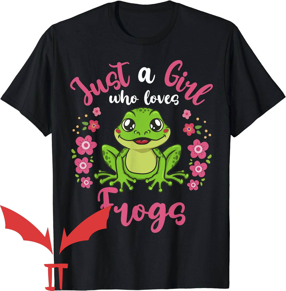 Man I Love Frogs T-Shirt Just a Girl Who Loves Frogs Man I Love Frogs T-Shirt Just a Girl Who Loves Frogs