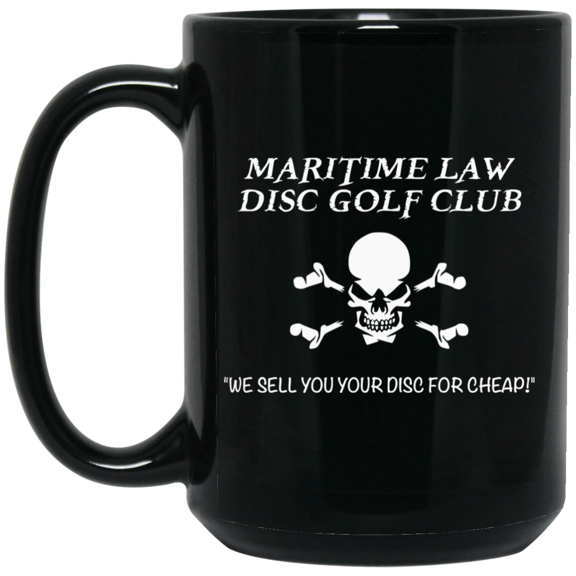 Maritime Law Disc Golf Club We Sell You Your Disc For Cheap Mug Maritime Law Disc Golf Club We Sell You Your Disc For Cheap Mug