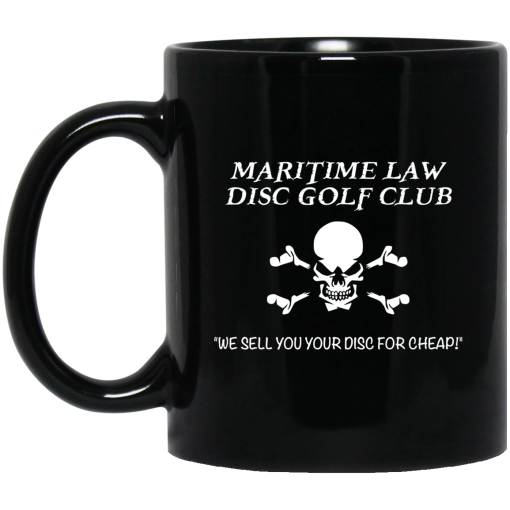 Maritime Law Disc Golf Club We Sell You Your Disc For Cheap Mug Maritime Law Disc Golf Club We Sell You Your Disc For Cheap Mug
