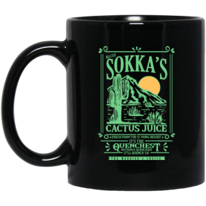 Master Sokkas Cactus Juice Its The Quenchest Nothing Quenchier Mug 3
