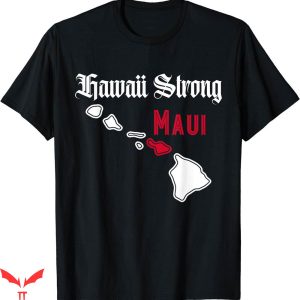 Maui Strong Fundraiser T-shirt Hawaii Strong Maui T-shirt