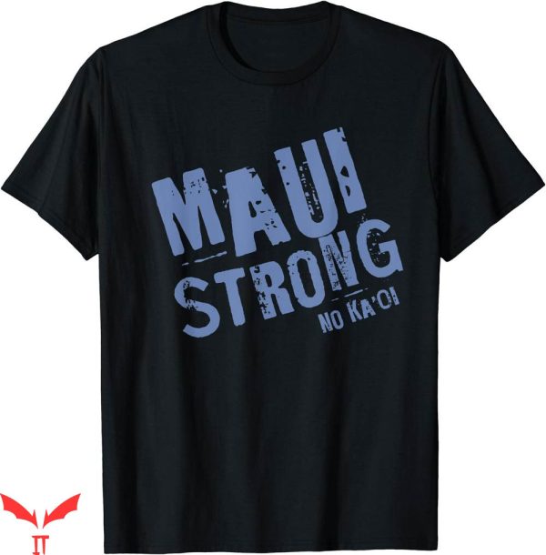 Maui Strong Fundraiser T-shirt Maui Hawaii Strong T-shirt