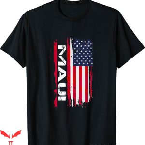 Maui Strong Fundraiser T-shirt Maui USA Flag T-shirt