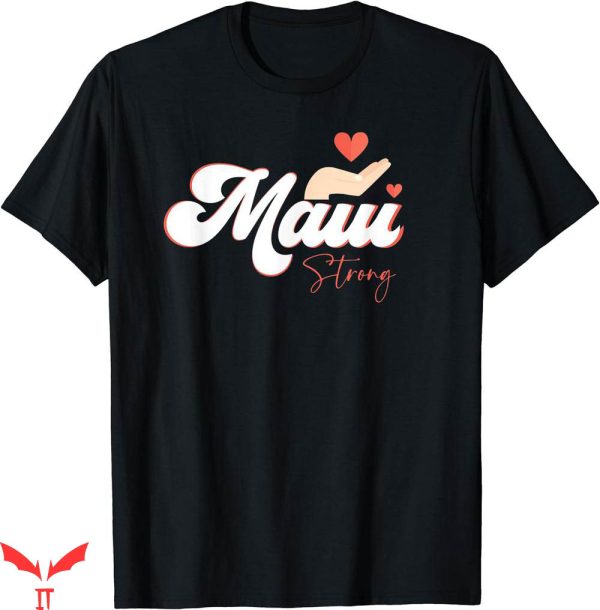 Maui Strong Fundraiser T-shirt Strong Maui Hawaii Island