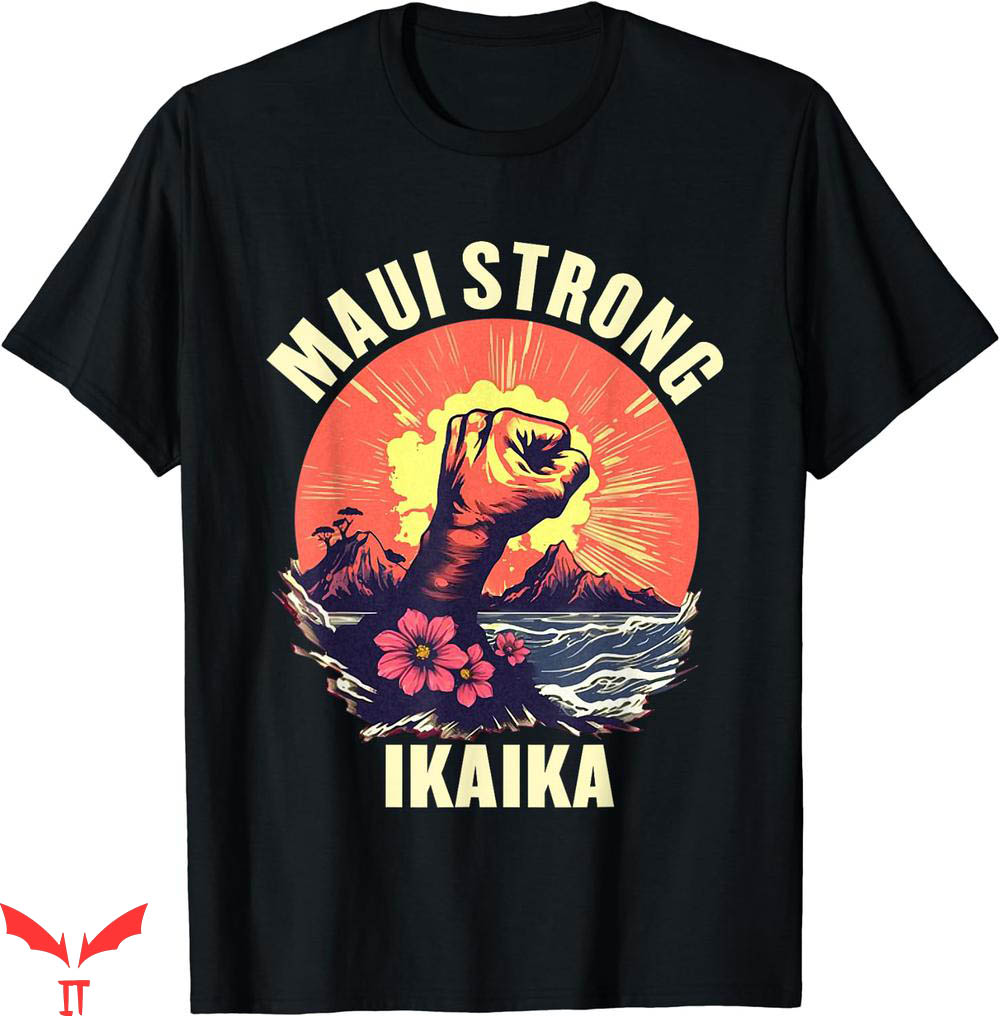 Maui Strong Fundraiser T-shirt Vintage Ikaika Strong Maui Maui Strong Fundraiser T-shirt Vintage Ikaika Strong Maui