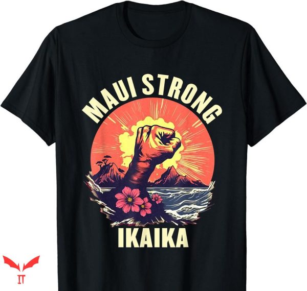 Maui Strong T-shirt Vintage Ikaika Strong Maui