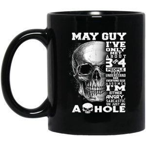 May Guy I’ve Only Met About 3 Or 4 People Mug