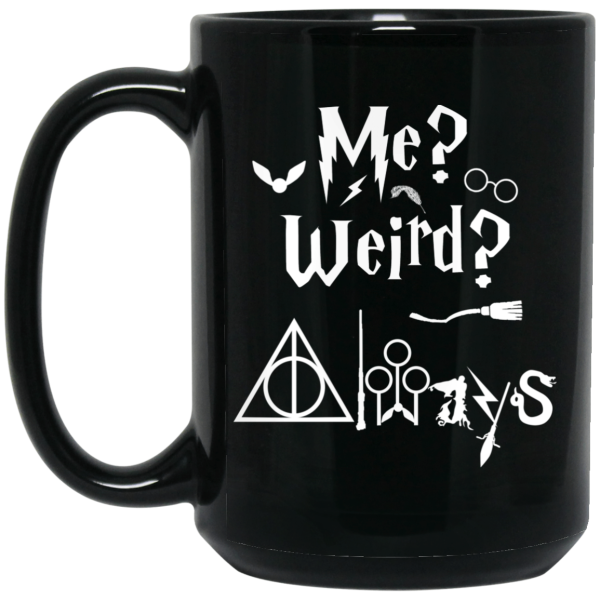 Me Weird Always – Harry Potter Mug