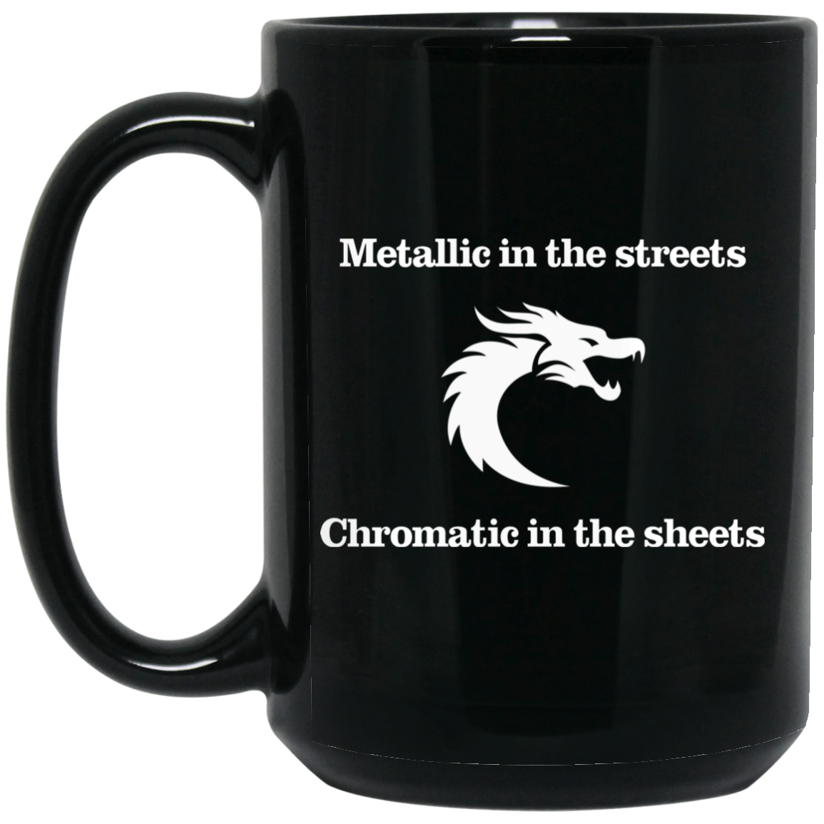 Metallic In The Streets Chromatic In The Sheets Mug Metallic In The Streets Chromatic In The Sheets Mug
