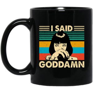 Mia Wallace I Said Goddamn Mug