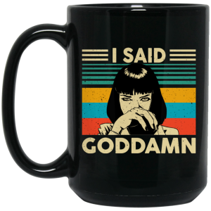 Mia Wallace I Said Goddamn Mug