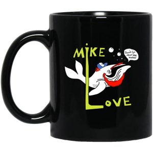 Mike Love Don’t Go Near The Water The Beach Boys Mug