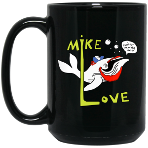 Mike Love Don’t Go Near The Water The Beach Boys Mug