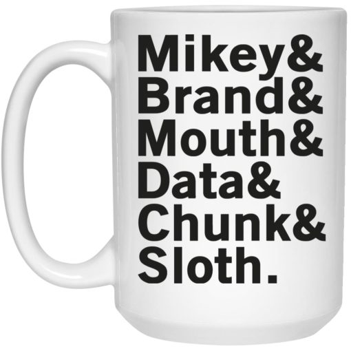 Mikey & Brand & Mouth & Data & Chunk & Sloth Mug Mikey & Brand & Mouth & Data & Chunk & Sloth Mug