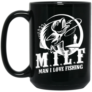 Milf Man I Love Fishing Mug