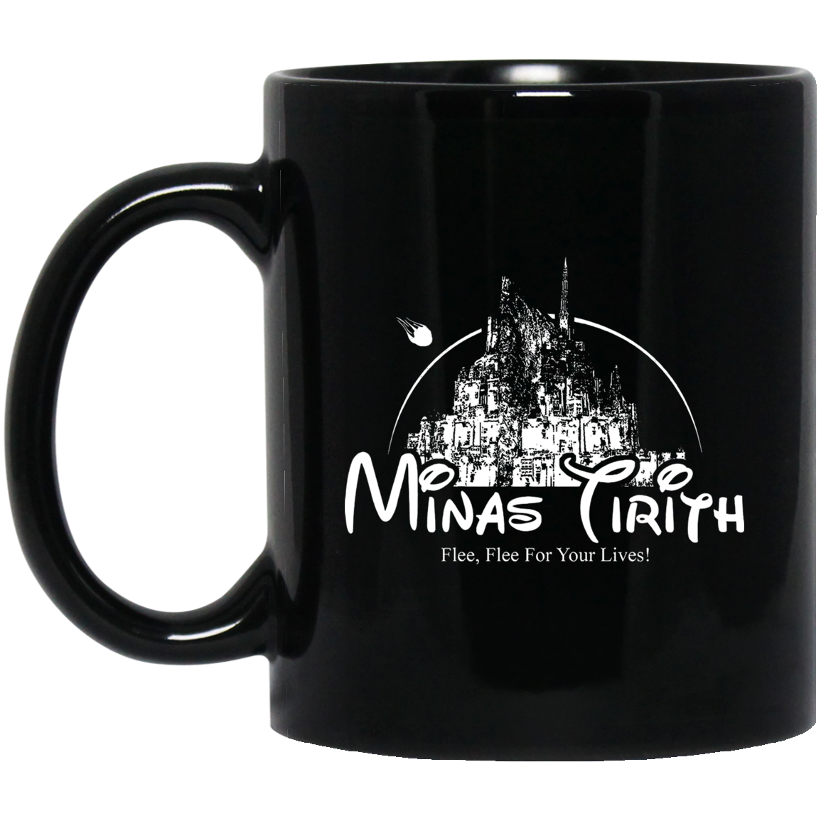 Minas Tirith Flee Flee For Your Lives 11 15 oz Mug Minas Tirith Flee Flee For Your Lives 11 15 oz Mug