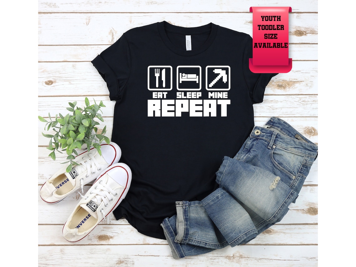 Minecraft Eat Sleep Mine Shirt, Kid Tee Shirts - Apparel, Mug, Home Decor - Perfect Gift For Everyone Minecraft Eat Sleep Mine Shirt, Kid Tee Shirts - Apparel, Mug, Home Decor - Perfect Gift For Everyone