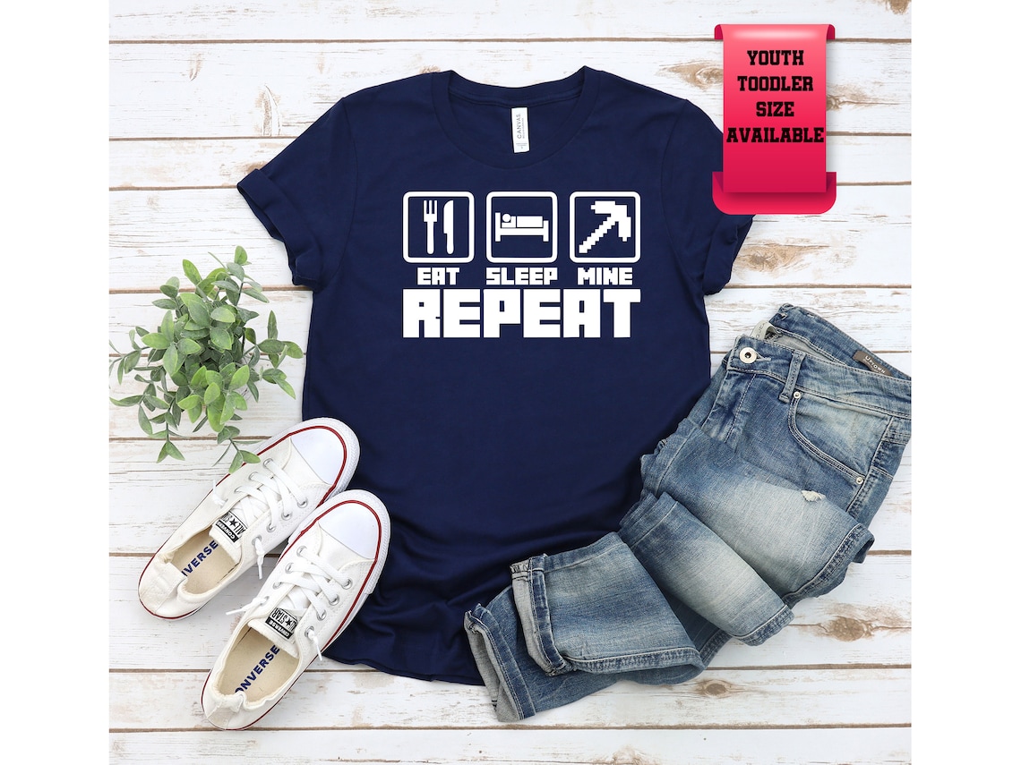 Minecraft Eat Sleep Mine Shirt, Kid Tee Shirts - Apparel, Mug, Home Decor - Perfect Gift For Everyone Minecraft Eat Sleep Mine Shirt, Kid Tee Shirts - Apparel, Mug, Home Decor - Perfect Gift For Everyone