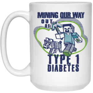 Mining Our Way Out Of Type 1 Diabetes Mug 3