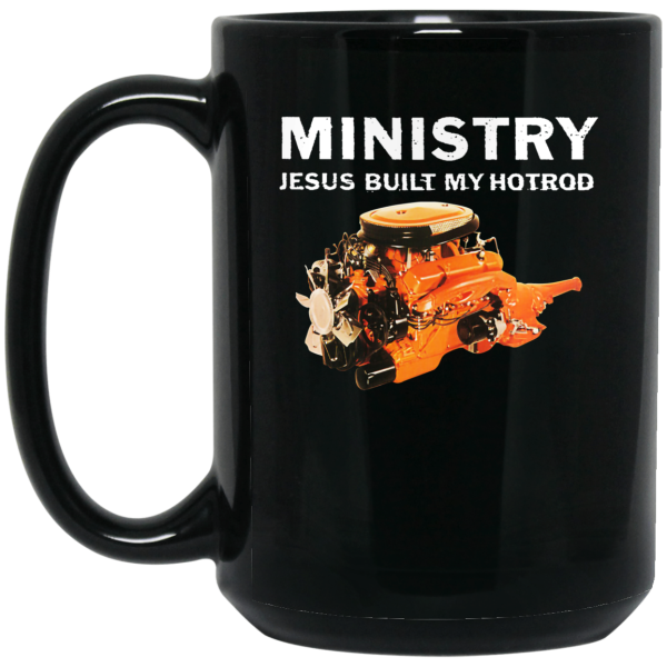 Ministry Jesus Built My Hotrod Mug