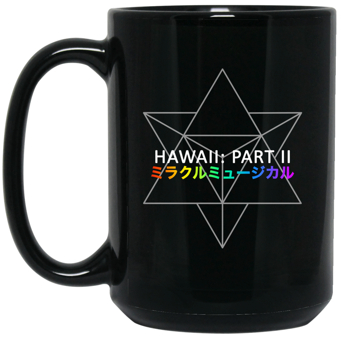 Miracle Musical - Hawaii Part Ii Mug Miracle Musical - Hawaii Part Ii Mug