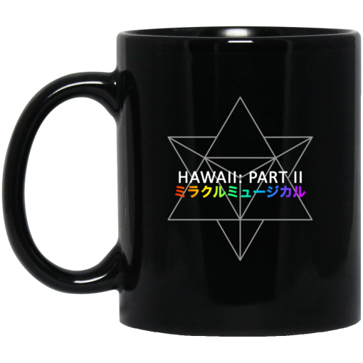 Miracle Musical - Hawaii Part Ii Mug Miracle Musical - Hawaii Part Ii Mug