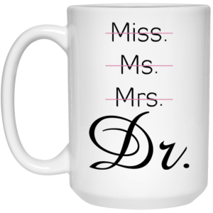 Miss Ms Mrs Dr Beverage Mug 3