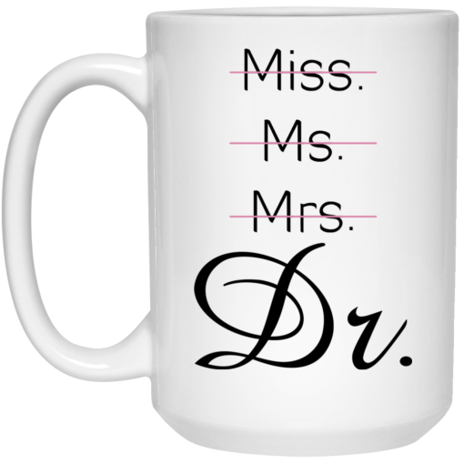 Miss Ms Mrs Dr Beverage Mug Miss Ms Mrs Dr Beverage Mug