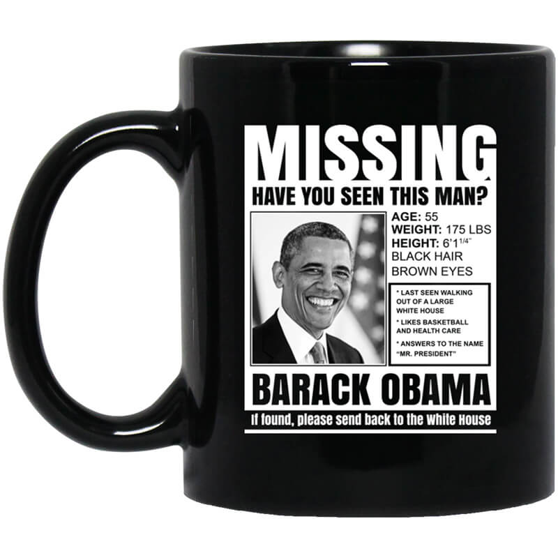 Missing Have You Seen This Man Barack Obama Mug Missing Have You Seen This Man Barack Obama Mug