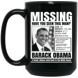 Missing Have You Seen This Man Barack Obama Mug