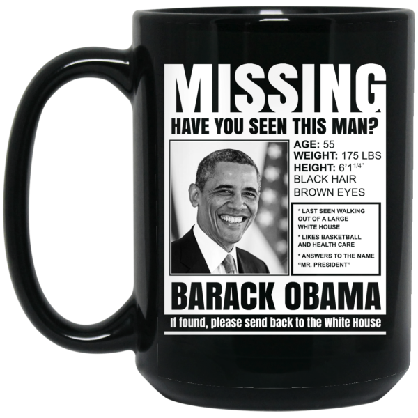 Missing Have You Seen This Man Barack Obama Mug