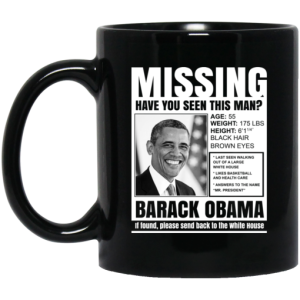 Missing Have You Seen This Man Barack Obama Mug 3