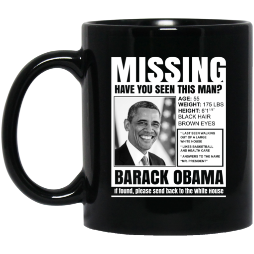 Missing Have You Seen This Man Barack Obama Mug Missing Have You Seen This Man Barack Obama Mug