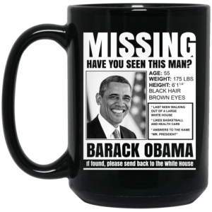 Missing Have You Seen This Man Barack Obama Mug 4