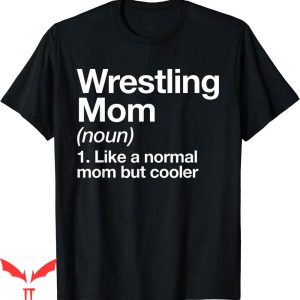 Mom Wrestling T-Shirt Definition Funny Sassy Sports