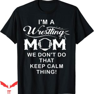 Mom Wrestling T-Shirt Im A Best Funny