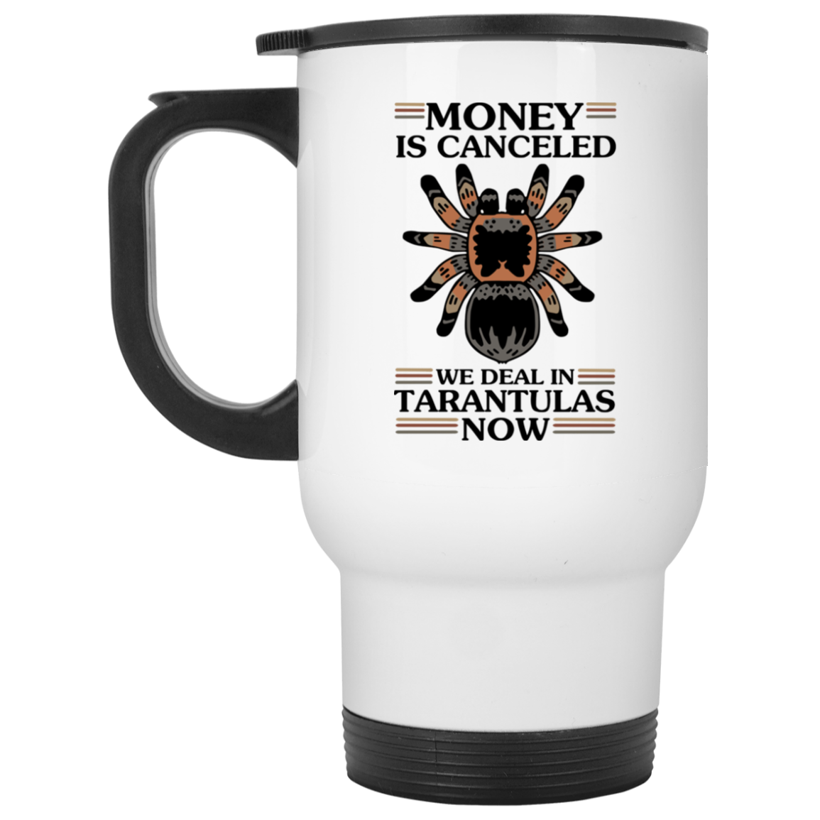 Money Is Canceled We Deal In Tarantulas Now Mug Money Is Canceled We Deal In Tarantulas Now Mug
