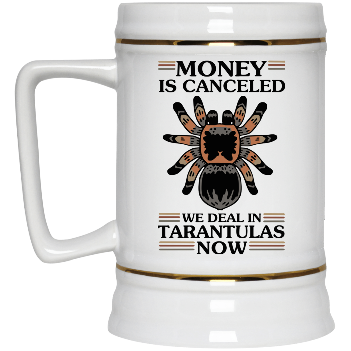 Money Is Canceled We Deal In Tarantulas Now Mug Money Is Canceled We Deal In Tarantulas Now Mug