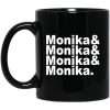 Monika & Monika & Monika & Monika Mug