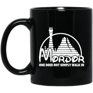 Mordor One Does Not Simply Walk In Mug 3