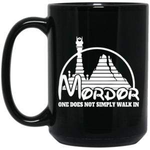 Mordor One Does Not Simply Walk In Mug 4