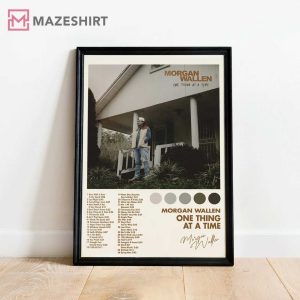 Morgan Wallen One Thing At A Time With Signature Poster