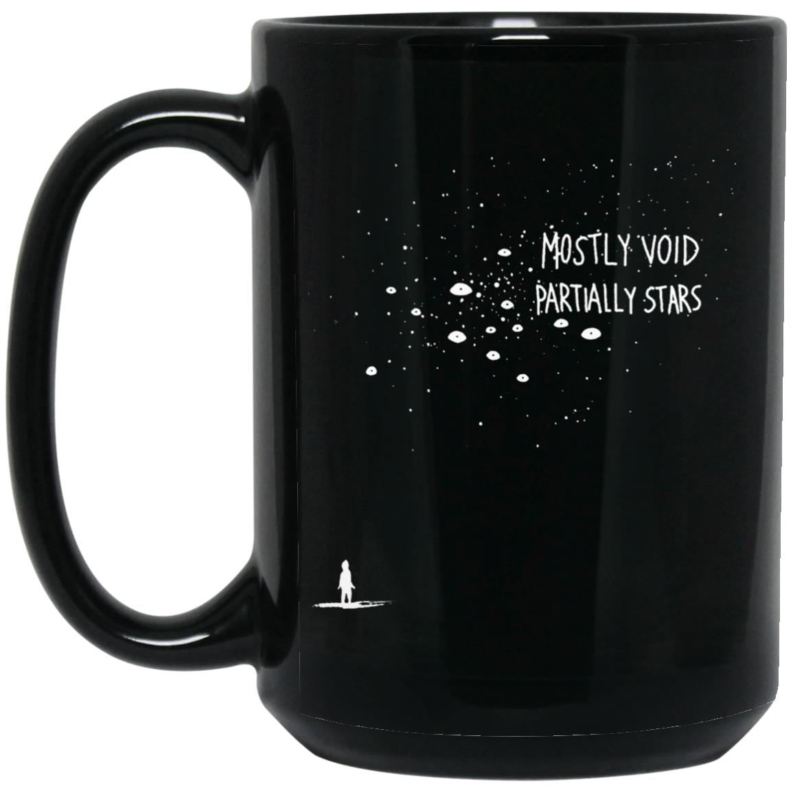 Mostly Void Partially Stars Mug Mostly Void Partially Stars Mug