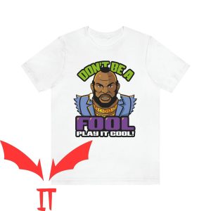 Mr T-Shirt Mr T Don’t Be A Fool Play It Cool 80s Vintage