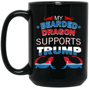 My Bearded Dragon Supports Donald Trump Mug
