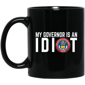 My Governor Is An Idiot Colorado Mug