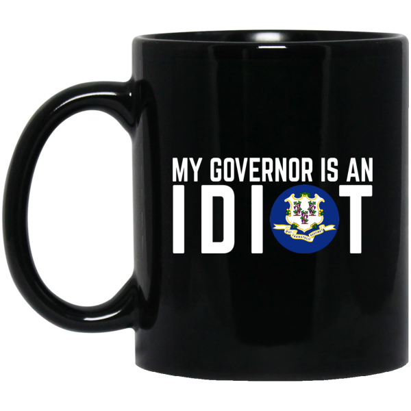 My Governor Is An Idiot Connecticut Mug