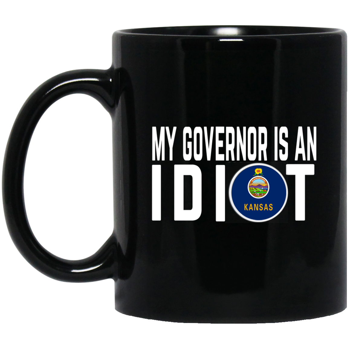 My Governor Is An Idiot Kansas Mug My Governor Is An Idiot Kansas Mug