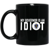 My Governor Is An Idiot Massachusetts Mug