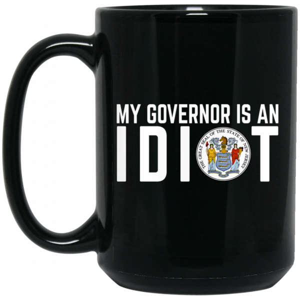 My Governor Is An Idiot New Jersey Seal Mug My Governor Is An Idiot New Jersey Seal Mug